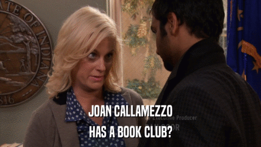 JOAN CALLAMEZZO HAS A BOOK CLUB? 