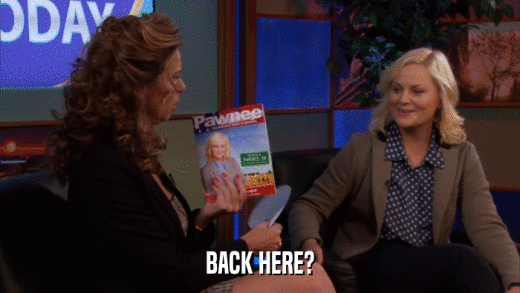 BACK HERE?  