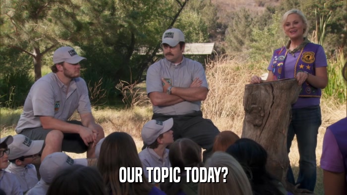 OUR TOPIC TODAY?  