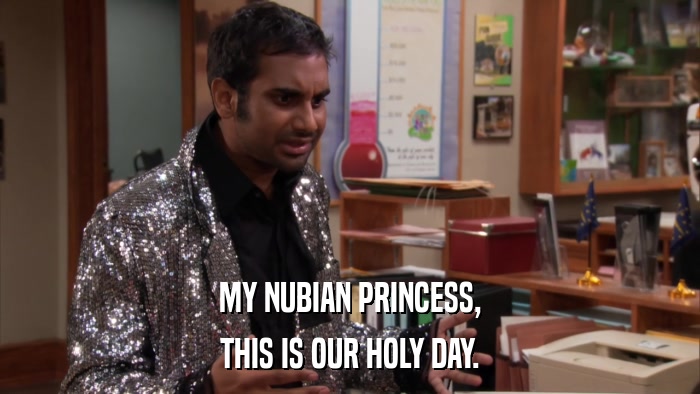 MY NUBIAN PRINCESS, THIS IS OUR HOLY DAY. 