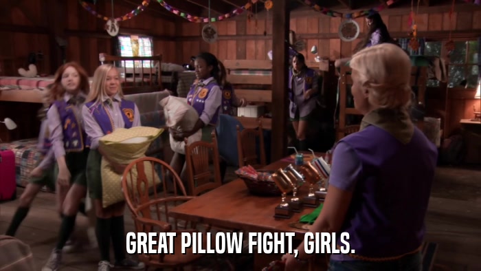 GREAT PILLOW FIGHT, GIRLS.  