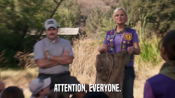 ATTENTION, EVERYONE.  