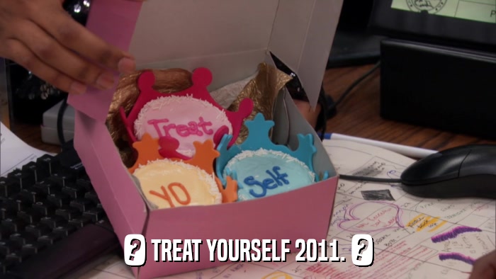 ? TREAT YOURSELF 2011. ?  