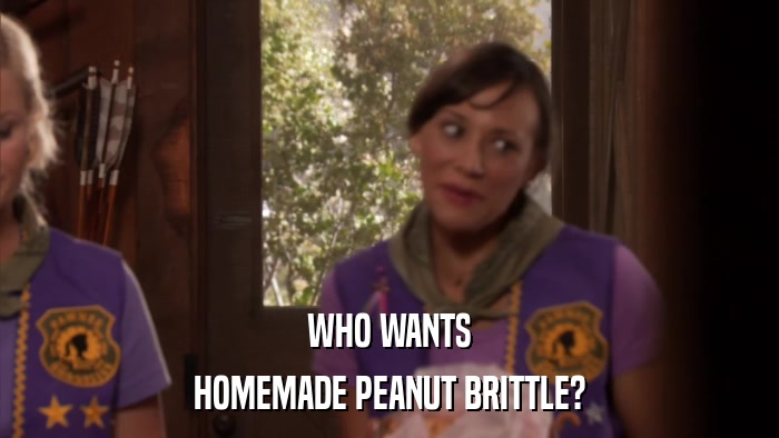 WHO WANTS HOMEMADE PEANUT BRITTLE? 
