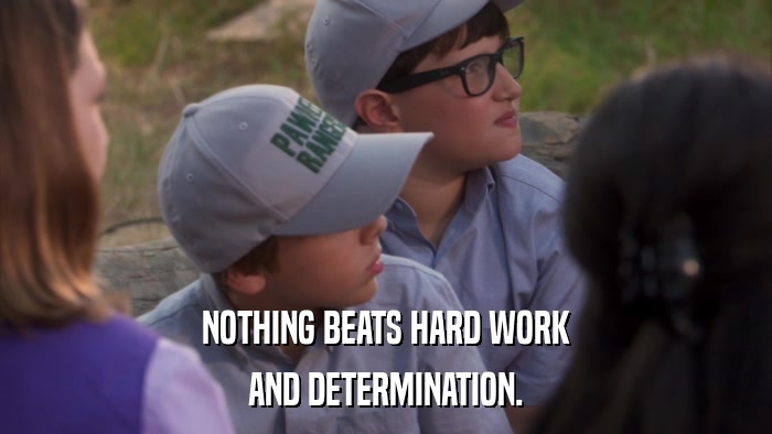 NOTHING BEATS HARD WORK AND DETERMINATION. 