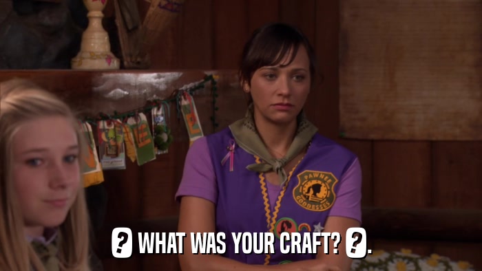 ? WHAT WAS YOUR CRAFT? ?.  