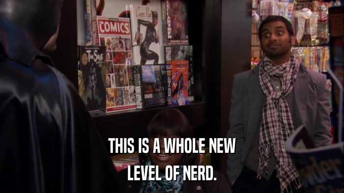 THIS IS A WHOLE NEW LEVEL OF NERD. 