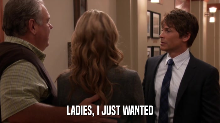 LADIES, I JUST WANTED  