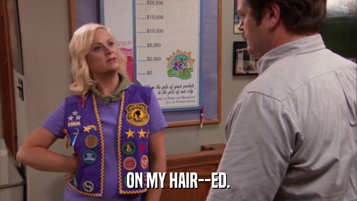 ON MY HAIR--ED.  