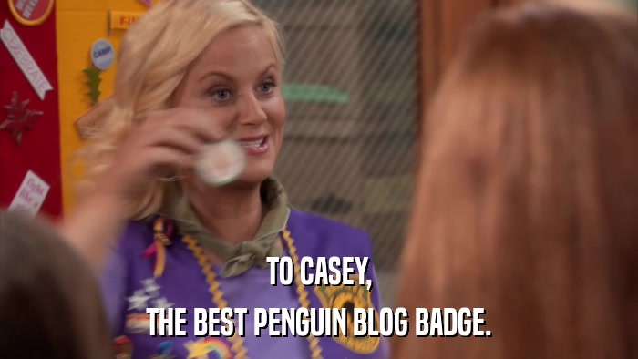 TO CASEY, THE BEST PENGUIN BLOG BADGE. 
