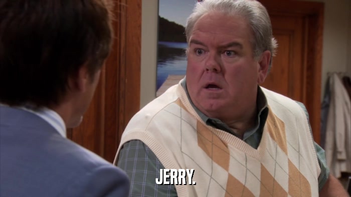 JERRY.  