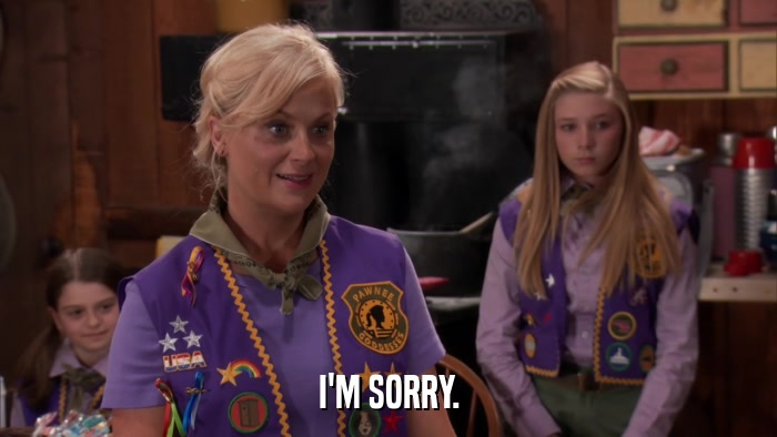 I'M SORRY.  