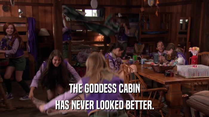 THE GODDESS CABIN HAS NEVER LOOKED BETTER. 