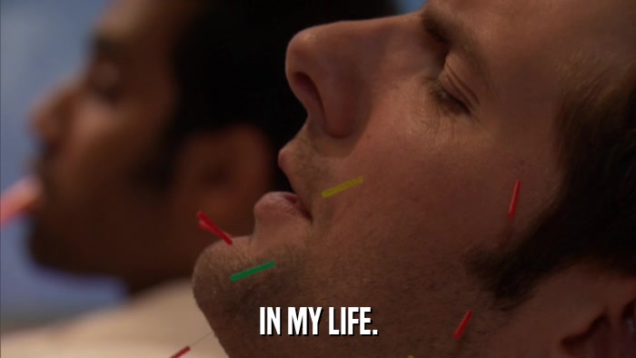 IN MY LIFE.  
