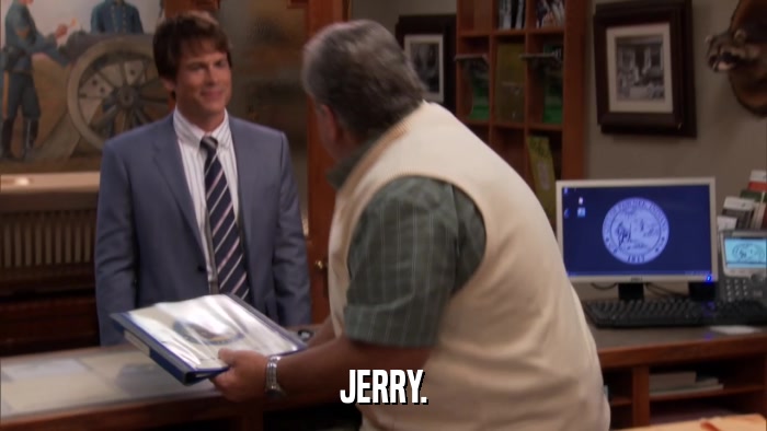 JERRY.  