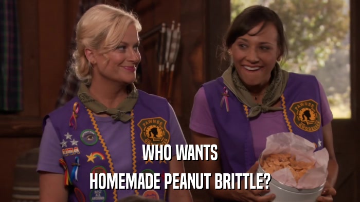 WHO WANTS HOMEMADE PEANUT BRITTLE? 