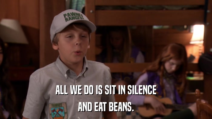 ALL WE DO IS SIT IN SILENCE AND EAT BEANS. 