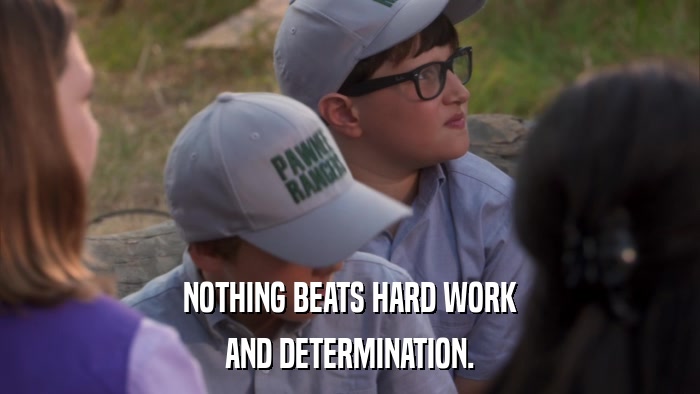NOTHING BEATS HARD WORK AND DETERMINATION. 