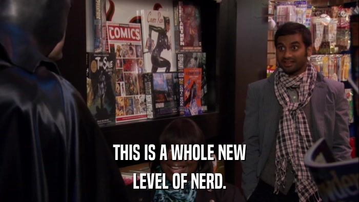 THIS IS A WHOLE NEW LEVEL OF NERD. 