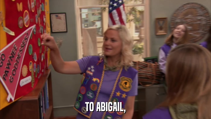 TO ABIGAIL,  