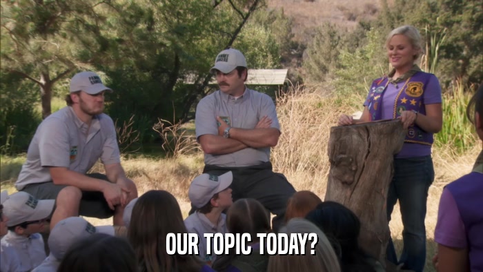 OUR TOPIC TODAY?  