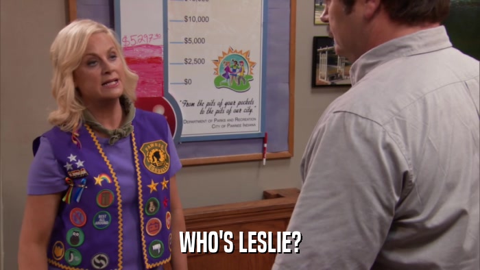 WHO'S LESLIE?  