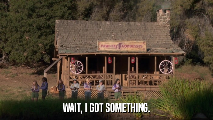 WAIT, I GOT SOMETHING.  