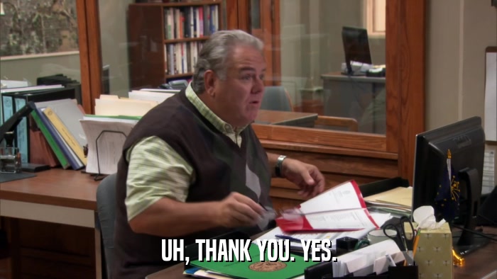 UH, THANK YOU. YES.  