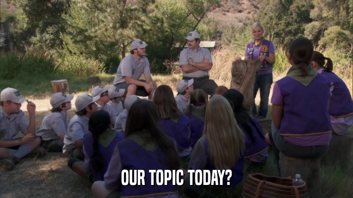 OUR TOPIC TODAY?  
