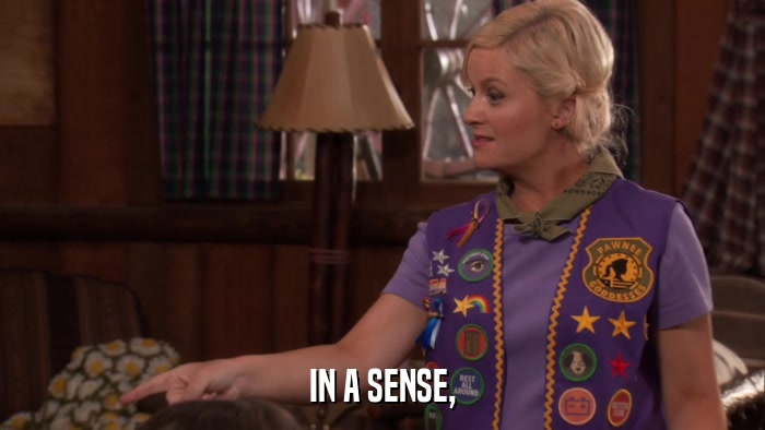 IN A SENSE,  