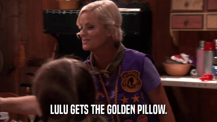 LULU GETS THE GOLDEN PILLOW.  