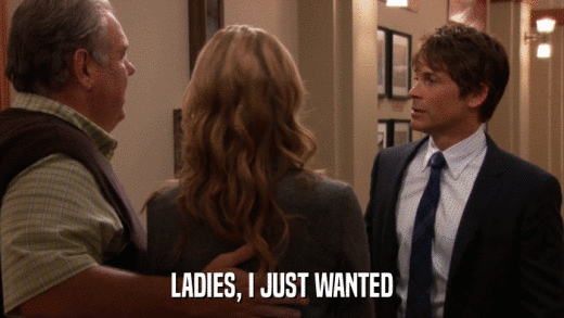 LADIES, I JUST WANTED  