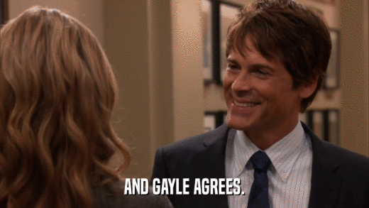 AND GAYLE AGREES.  