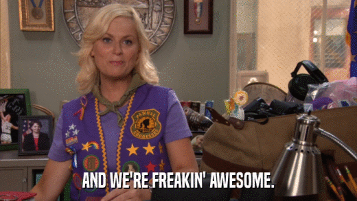 AND WE'RE FREAKIN' AWESOME.  