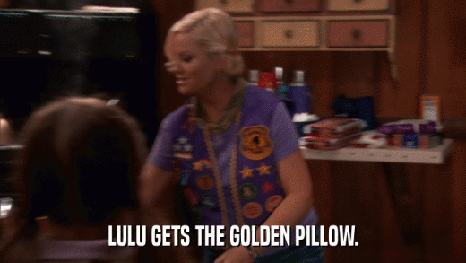 LULU GETS THE GOLDEN PILLOW.  