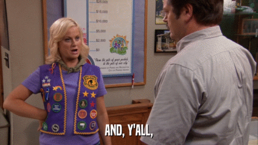 AND, Y'ALL,  