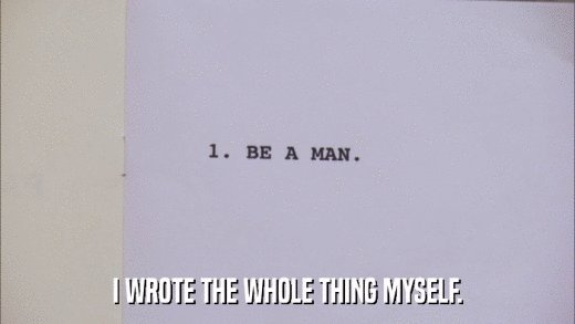 I WROTE THE WHOLE THING MYSELF.  