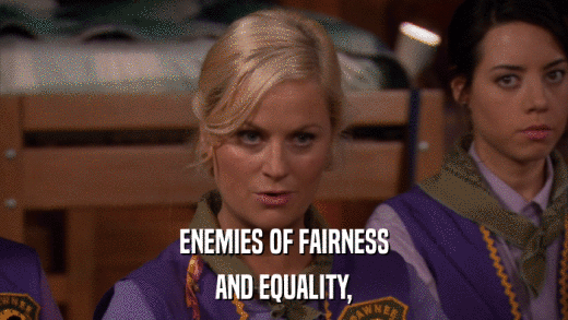 ENEMIES OF FAIRNESS AND EQUALITY, 