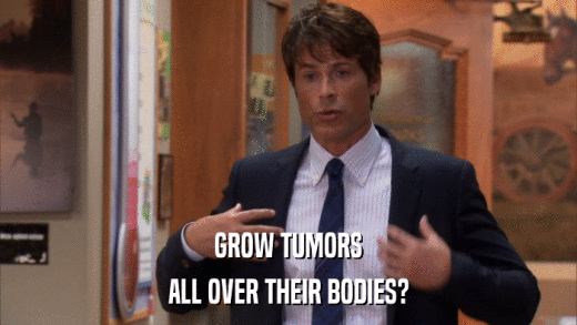GROW TUMORS ALL OVER THEIR BODIES? 