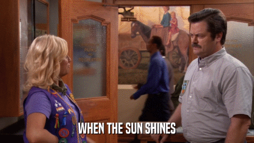 WHEN THE SUN SHINES  