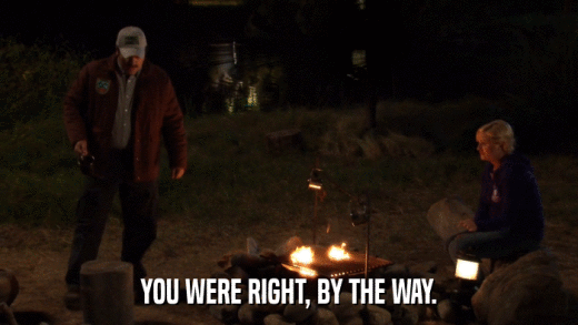 YOU WERE RIGHT, BY THE WAY.  