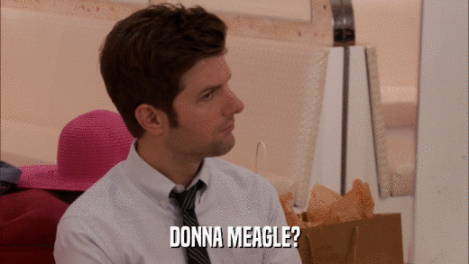DONNA MEAGLE?  