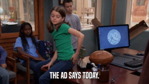 THE AD SAYS TODAY.  