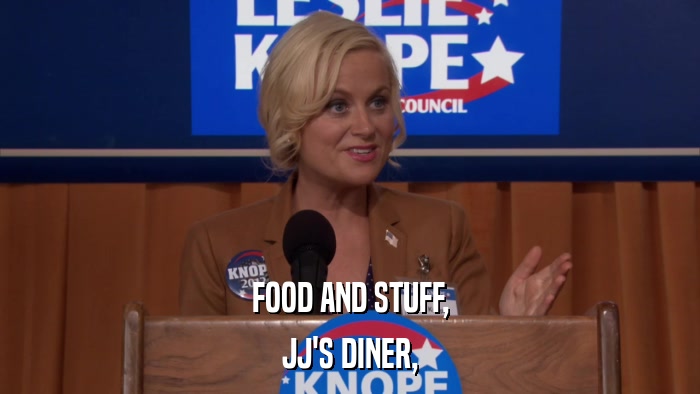 FOOD AND STUFF, JJ'S DINER, 
