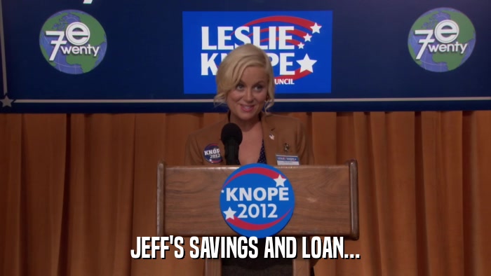 JEFF'S SAVINGS AND LOAN...  