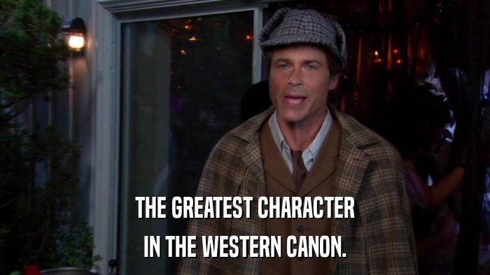 THE GREATEST CHARACTER IN THE WESTERN CANON. 