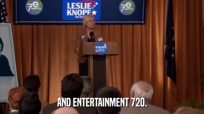 AND ENTERTAINMENT 720.  