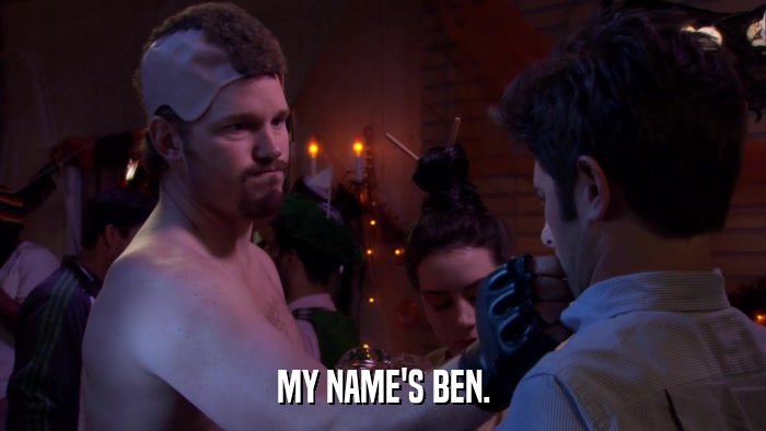 MY NAME'S BEN.  
