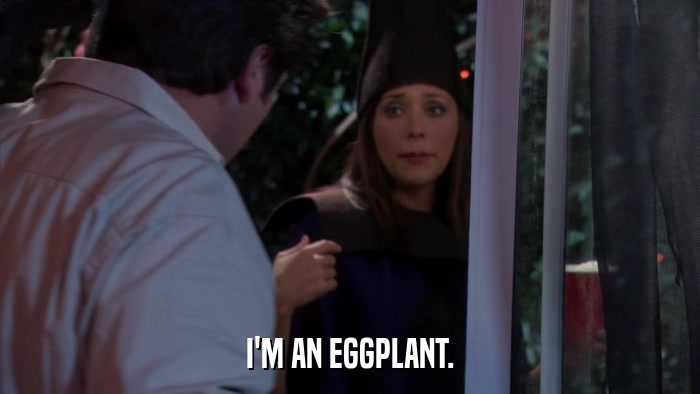 I'M AN EGGPLANT.  
