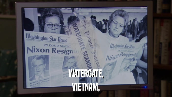 WATERGATE, VIETNAM, 